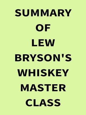 cover image of Summary of Lew Bryson's Whiskey Master Class